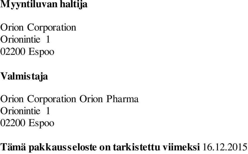 Corporation Orion Pharma Orionintie 1 02200