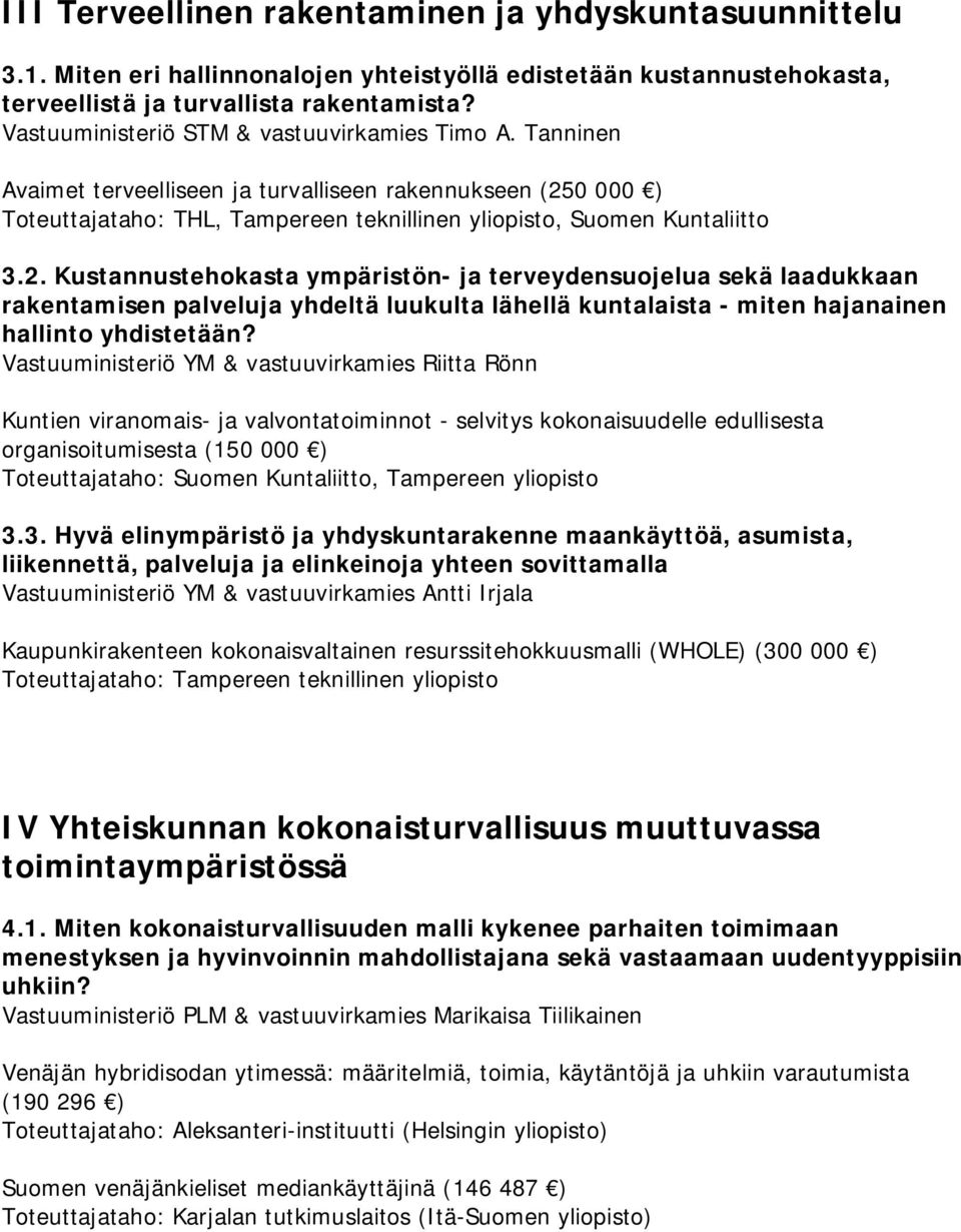 0 000 ) Toteuttajataho: THL, Tampereen teknillinen yliopisto, Suomen Kuntaliitto 3.2.