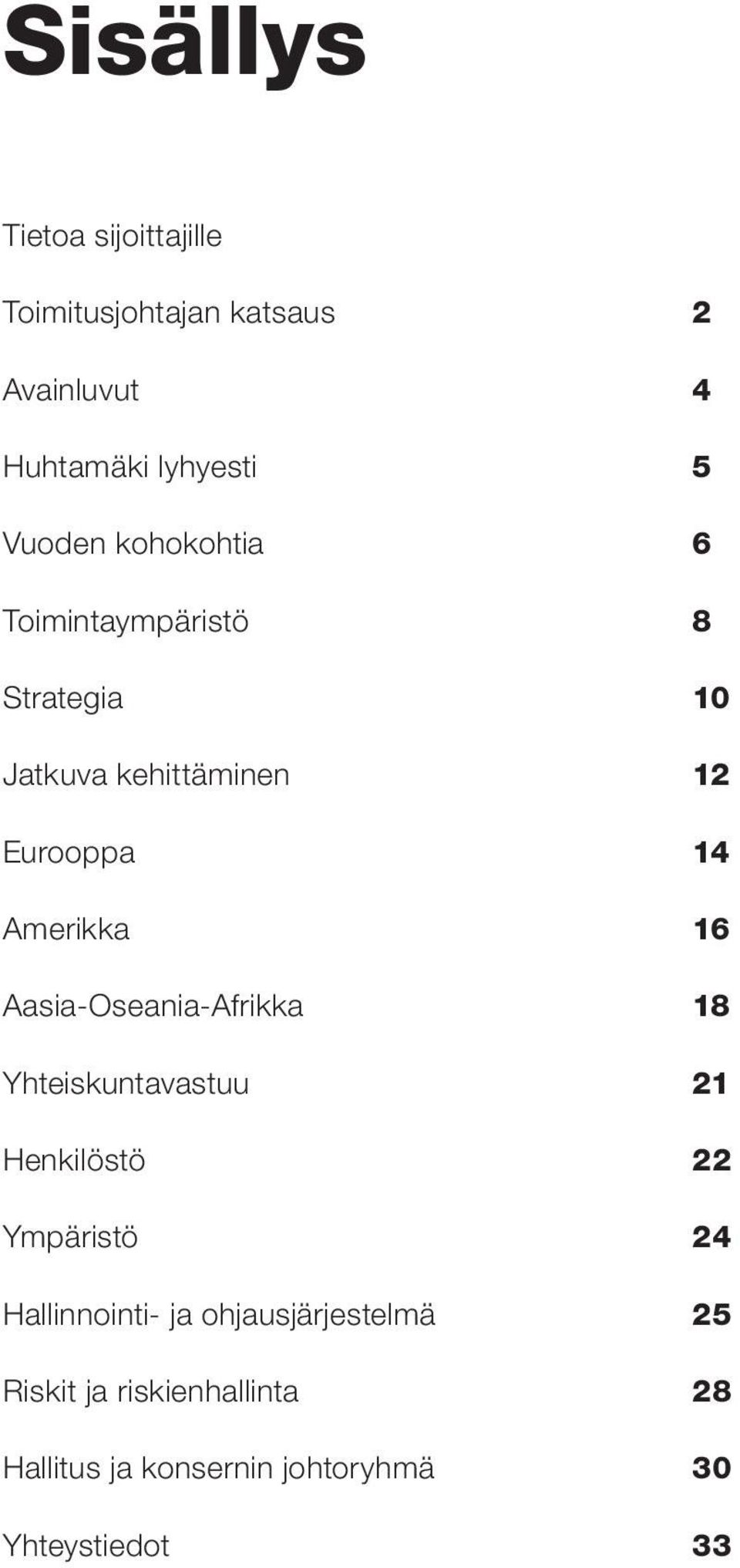 Aasia-Oseania-Afrikka Yhteiskuntavastuu Henkilöstö Ympäristö Hallinnointi- ja ohjausjärjestelmä