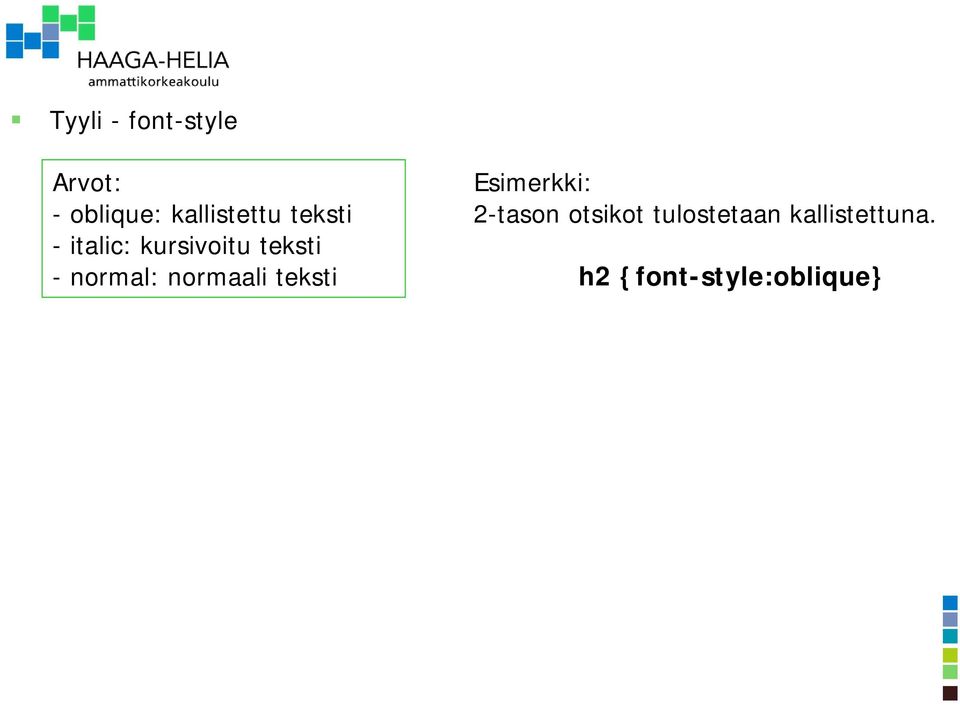 - normal: normaali teksti Esimerkki: 2-tason