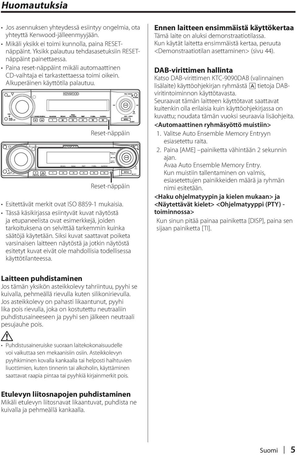 Reset-näppäin Reset-näppäin Esitettävät merkit ovat ISO 8859-1 mukaisia.