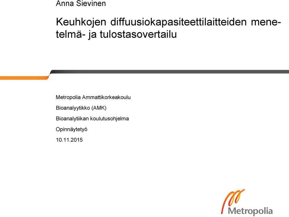 tulostasovertailu Metropolia Ammattikorkeakoulu