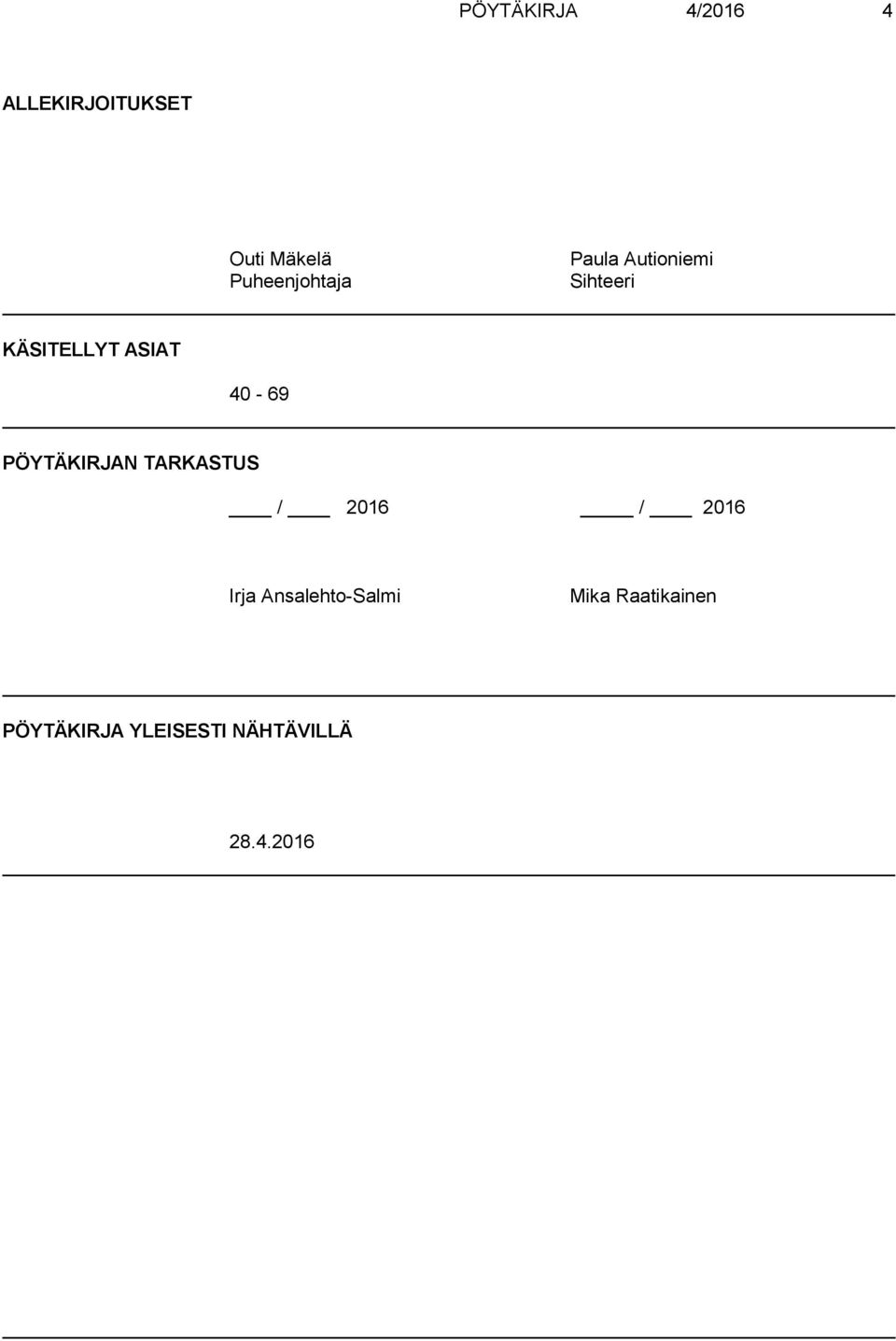 40-69 PÖYTÄKIRJAN TARKASTUS / 2016 / 2016 Irja