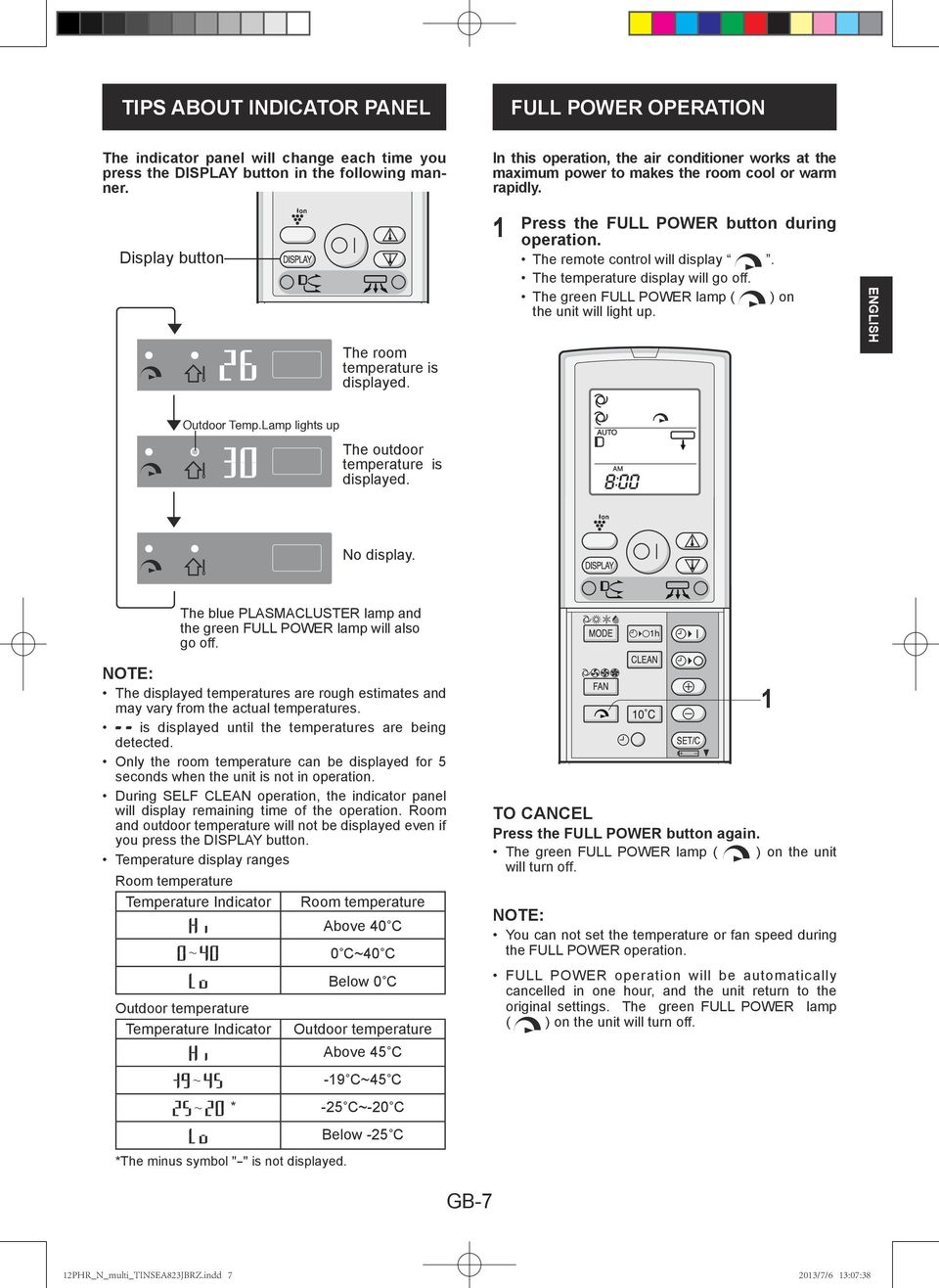 The temperature display will go off. The green FULL POWER lamp ( ) on the unit will light up. ENGLISH Outdoor Temp.Lamp lights up The outdoor temperature is displayed. No display.