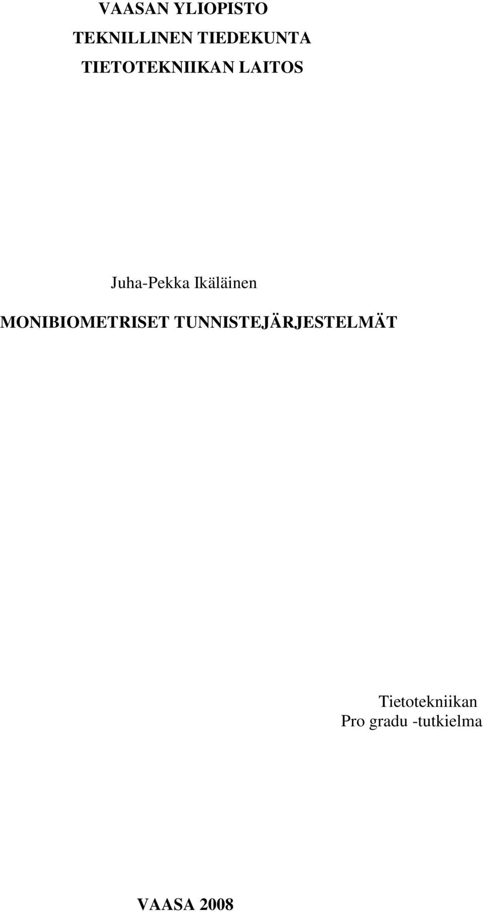 Ikäläinen MONIBIOMETRISET