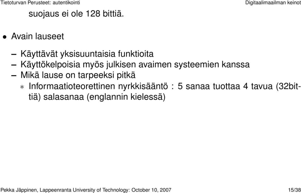 avaimen systeemien kanssa Mikä lause on tarpeeksi pitkä Informaatioteorettinen