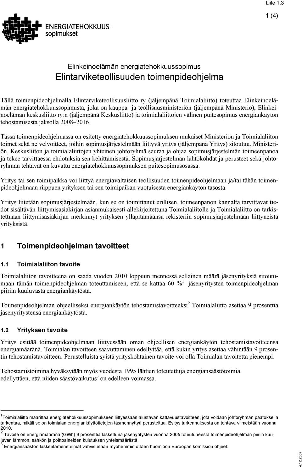 energiankäytön tehostamisesta jaksolla 2008 2016.