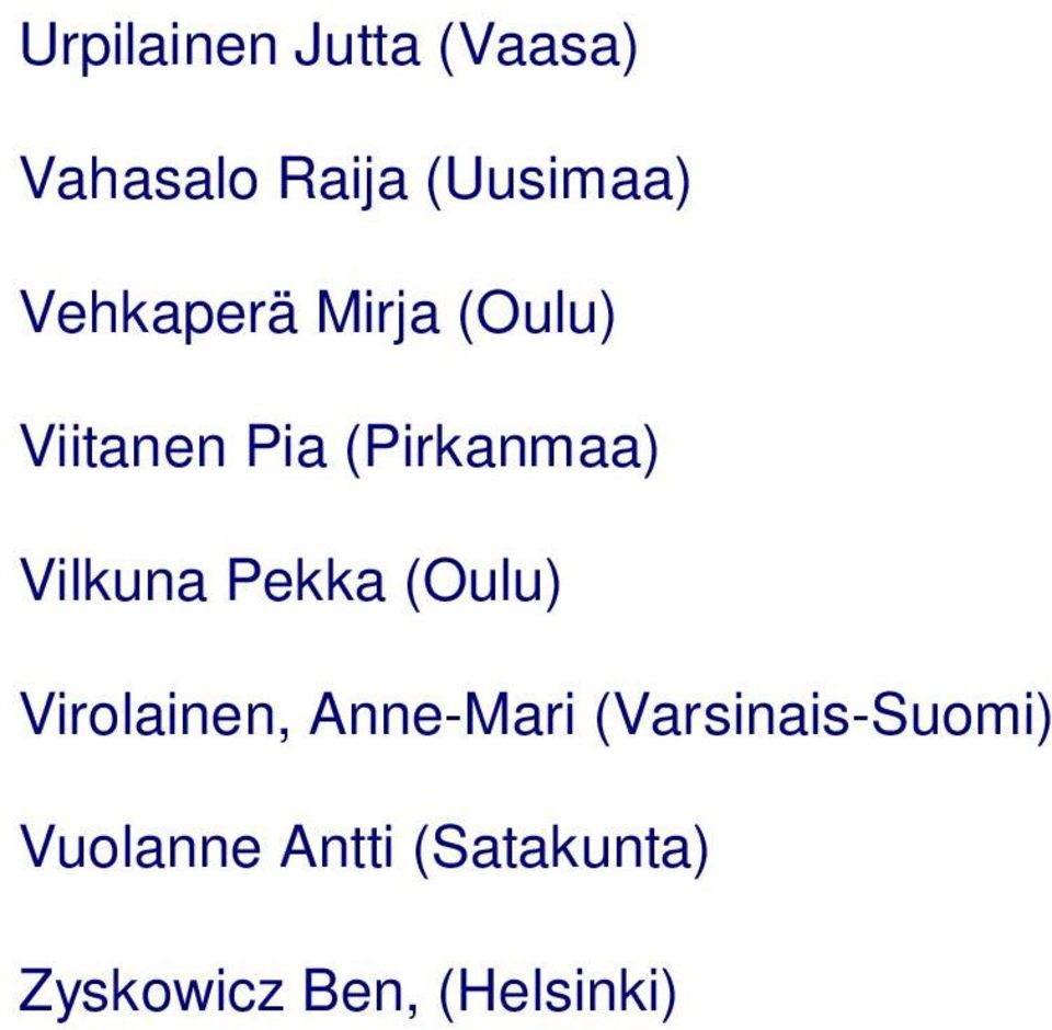 Vilkuna Pekka (Oulu) Virolainen, Anne-Mari