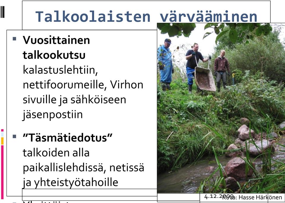 sähköiseen jäsenpostiin Täsmätiedotus talkoiden alla