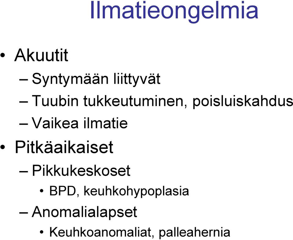 ilmatie Pitkäaikaiset Pikkukeskoset BPD,