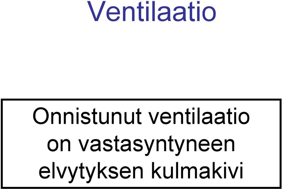 ventilaatio on