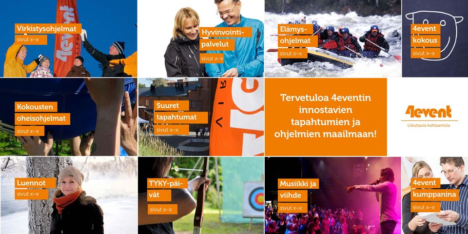 Tervetuloa 4eventin innostavien tapahtumien ja ohjelmien maailmaan!