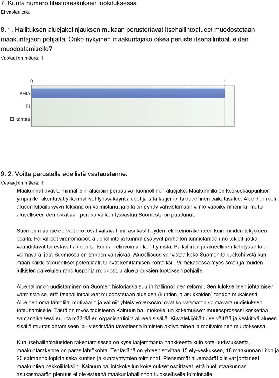 - Maakunnat ovat toiminnallisiin alueisiin perustuva, luonnollinen aluejako.