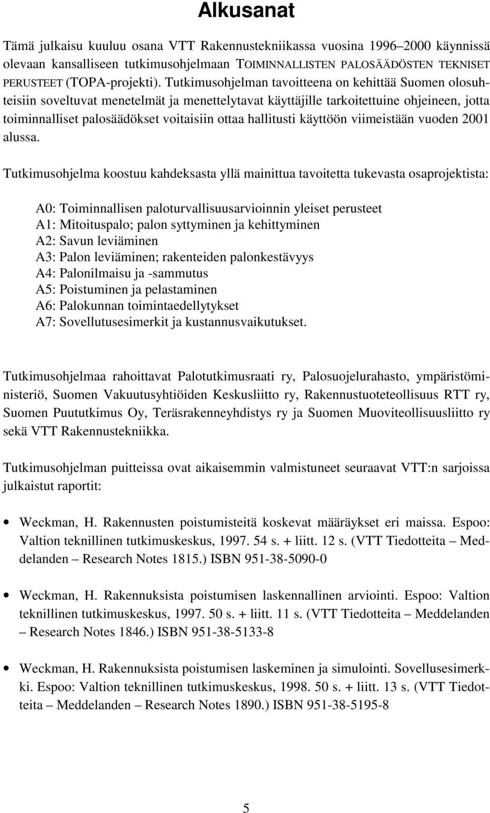 hallitusti käyttöön viimeistään vuoden 2001 alussa.