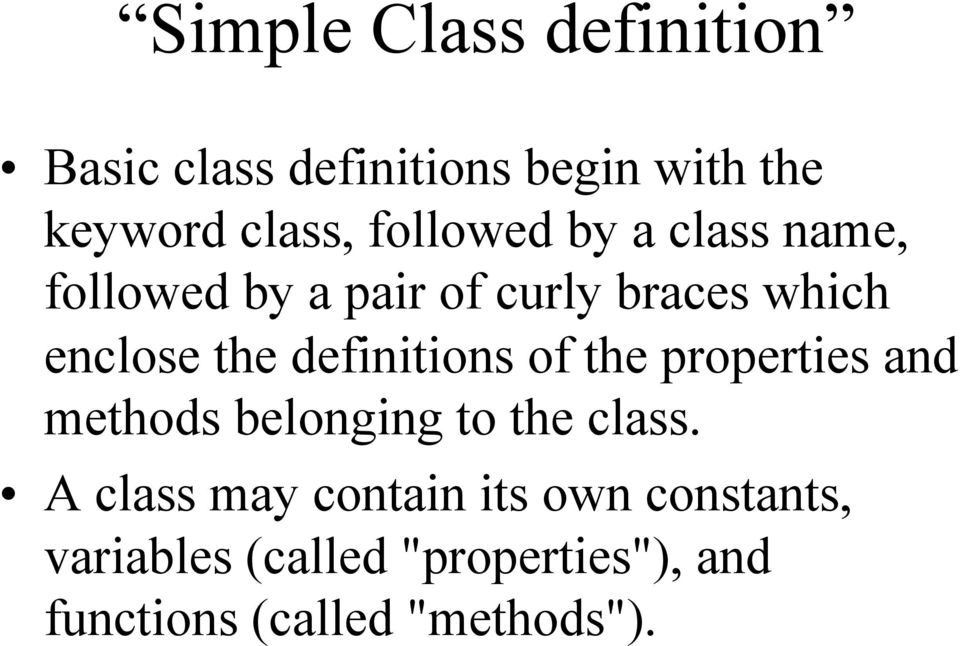 definitions of the properties and methods belonging to the class.