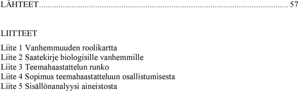 2 Saatekirje biologisille vanhemmille Liite 3