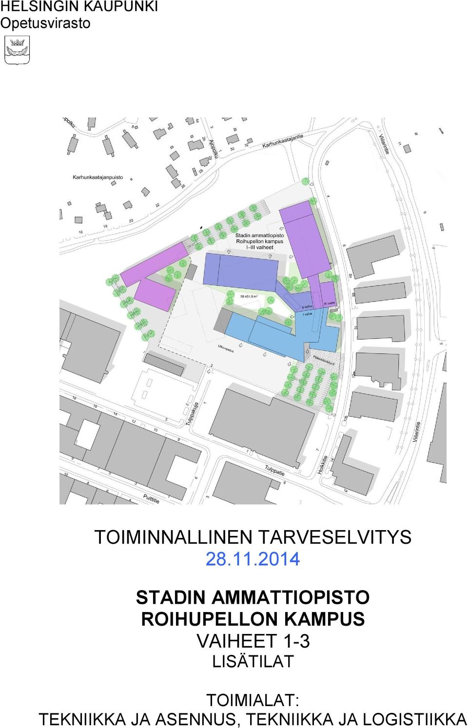 2014 STADIN AMMATTIOPISTO ROIHUPELLON KAMPUS