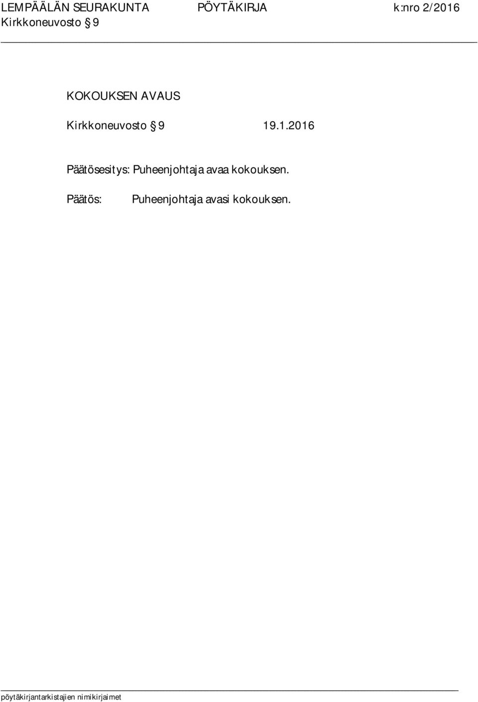 .1.2016 Päätösesitys: Puheenjohtaja