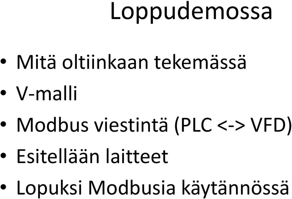 viestintä (PLC <-> VFD)