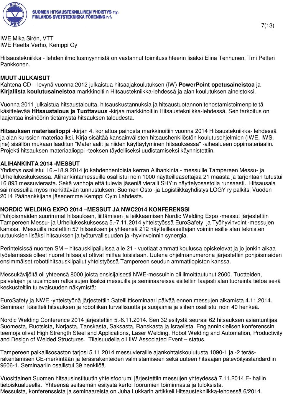 koulutuksen aineistoksi.