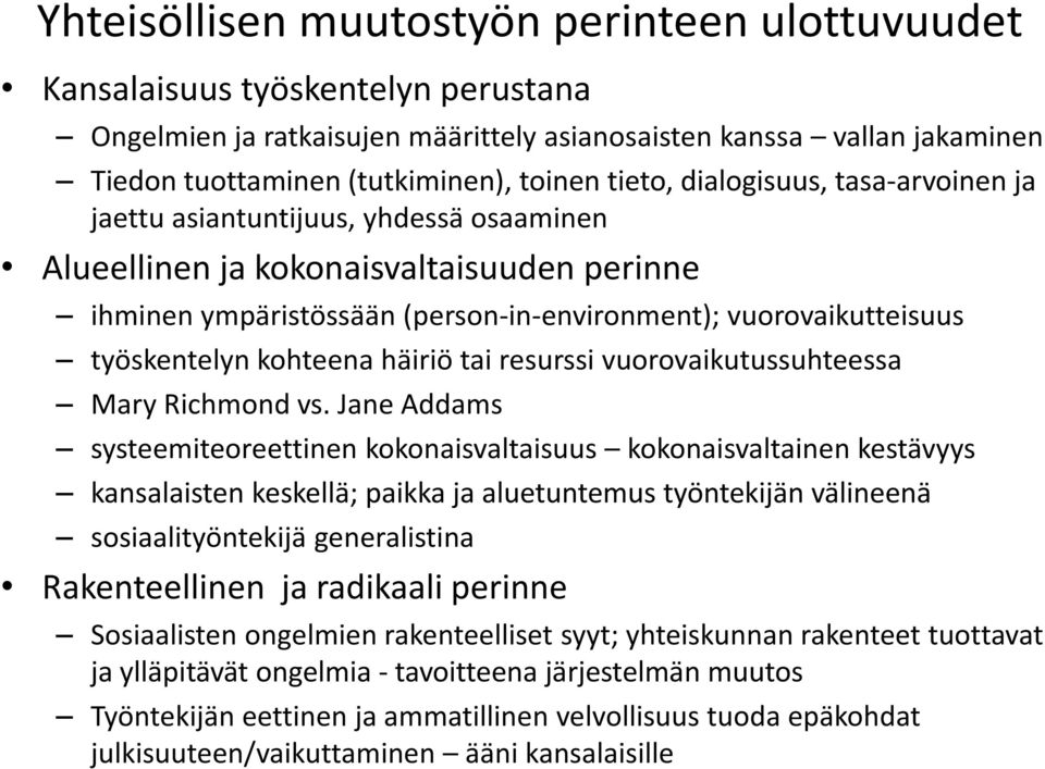 työskentelyn kohteena häiriö tai resurssi vuorovaikutussuhteessa Mary Richmond vs.