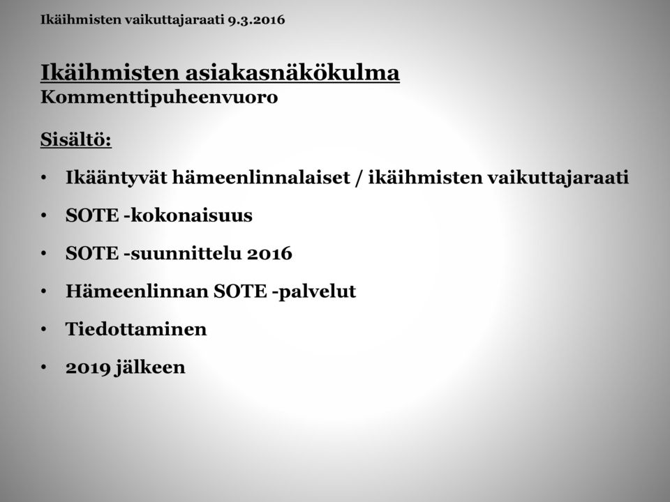 Sisältö: Ikääntyvät hämeenlinnalaiset / ikäihmisten