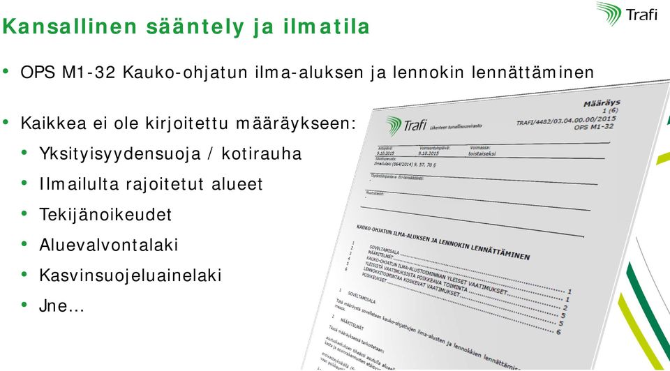 kirjoitettu määräykseen: Yksityisyydensuoja / kotirauha