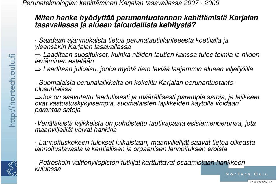 Laaditaan julkaisu, jonka myötä tieto leviää laajemmin alueen viljelijöille - Suomalaisia perunalajikkeita on kokeiltu Karjalan perunantuotantoolosuhteissa Jos on saavutettu laadullisesti ja