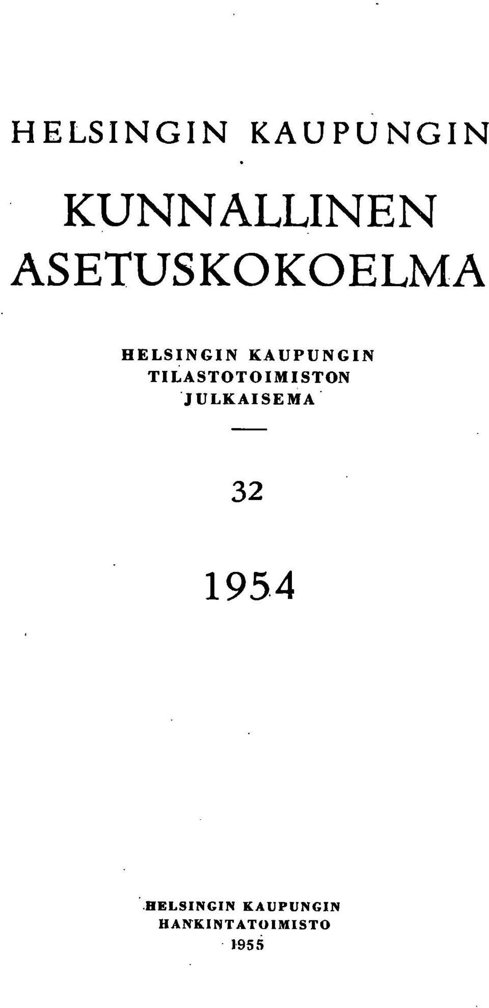 TILASTOTOIMISTON JULKAISEMA 32 195.4.