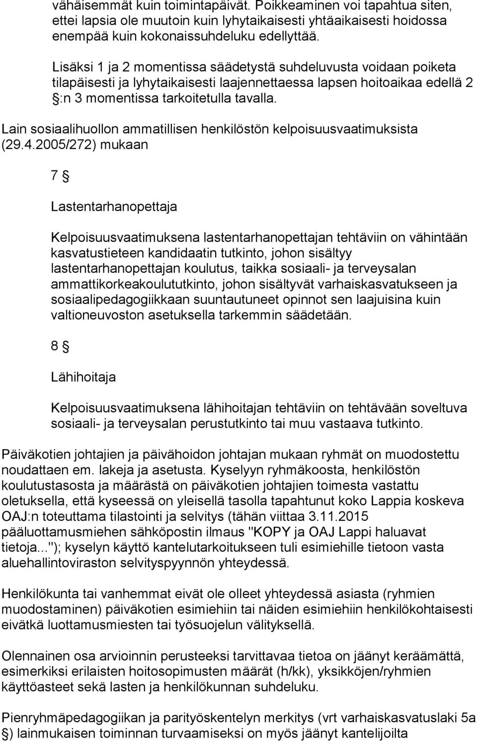 Lain sosiaalihuollon ammatillisen henkilöstön kelpoisuusvaatimuksista (29.4.