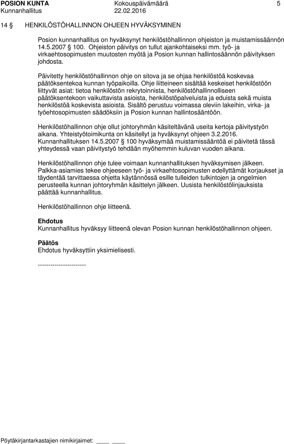 Päivitetty henkilöstöhallinnon ohje on sitova ja se ohjaa henkilöstöä koskevaa päätöksentekoa kunnan työpaikoilla.