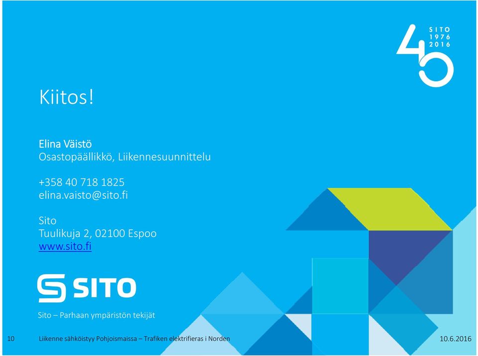 Liikennesuunnittelu +358 40 718 1825 elina.