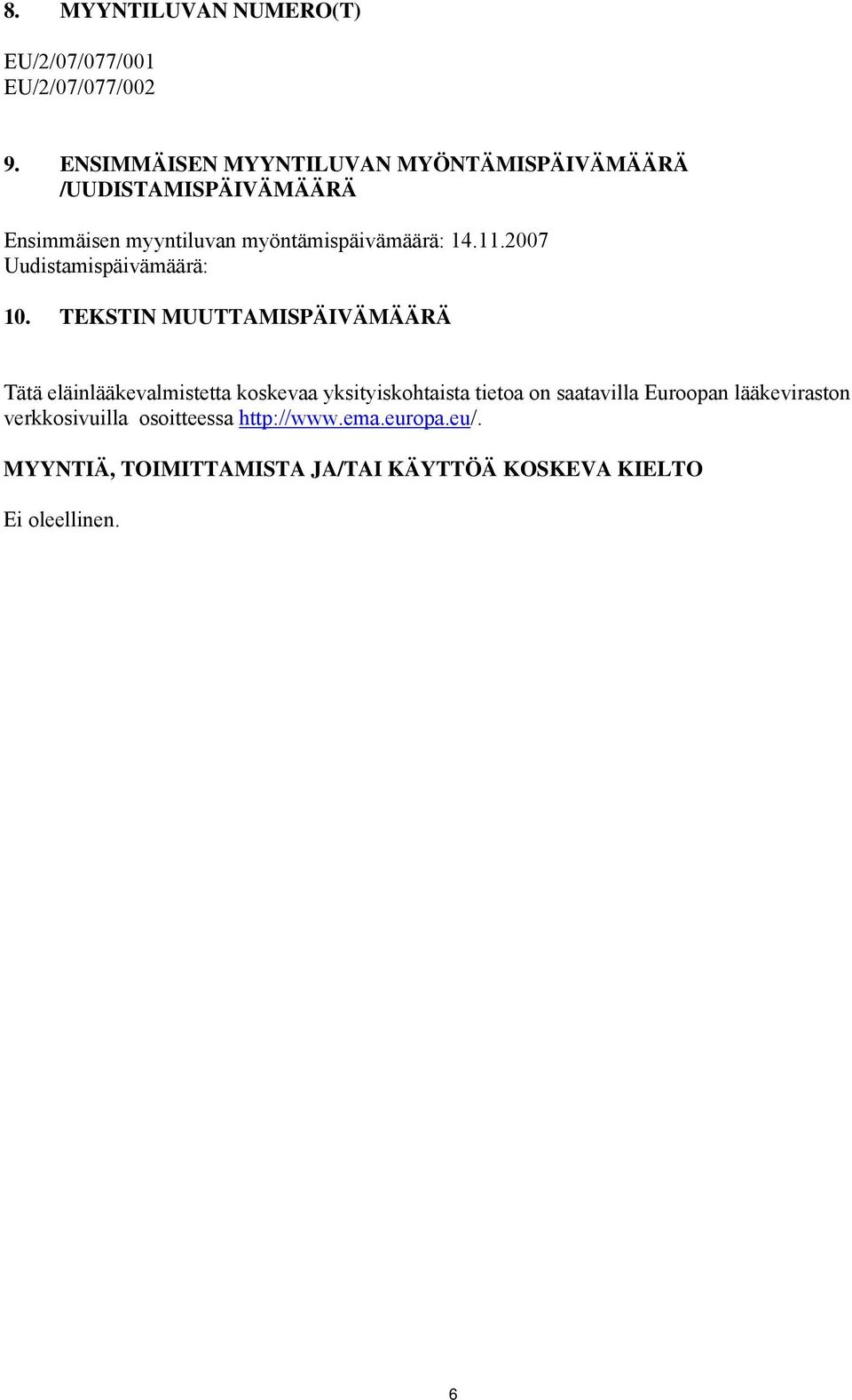 11.2007 Uudistamispäivämäärä: 10.