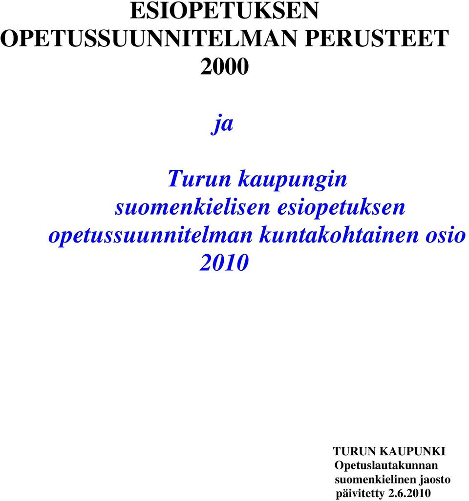 opetussuunnitelman kuntakohtainen osio 2010 TURUN