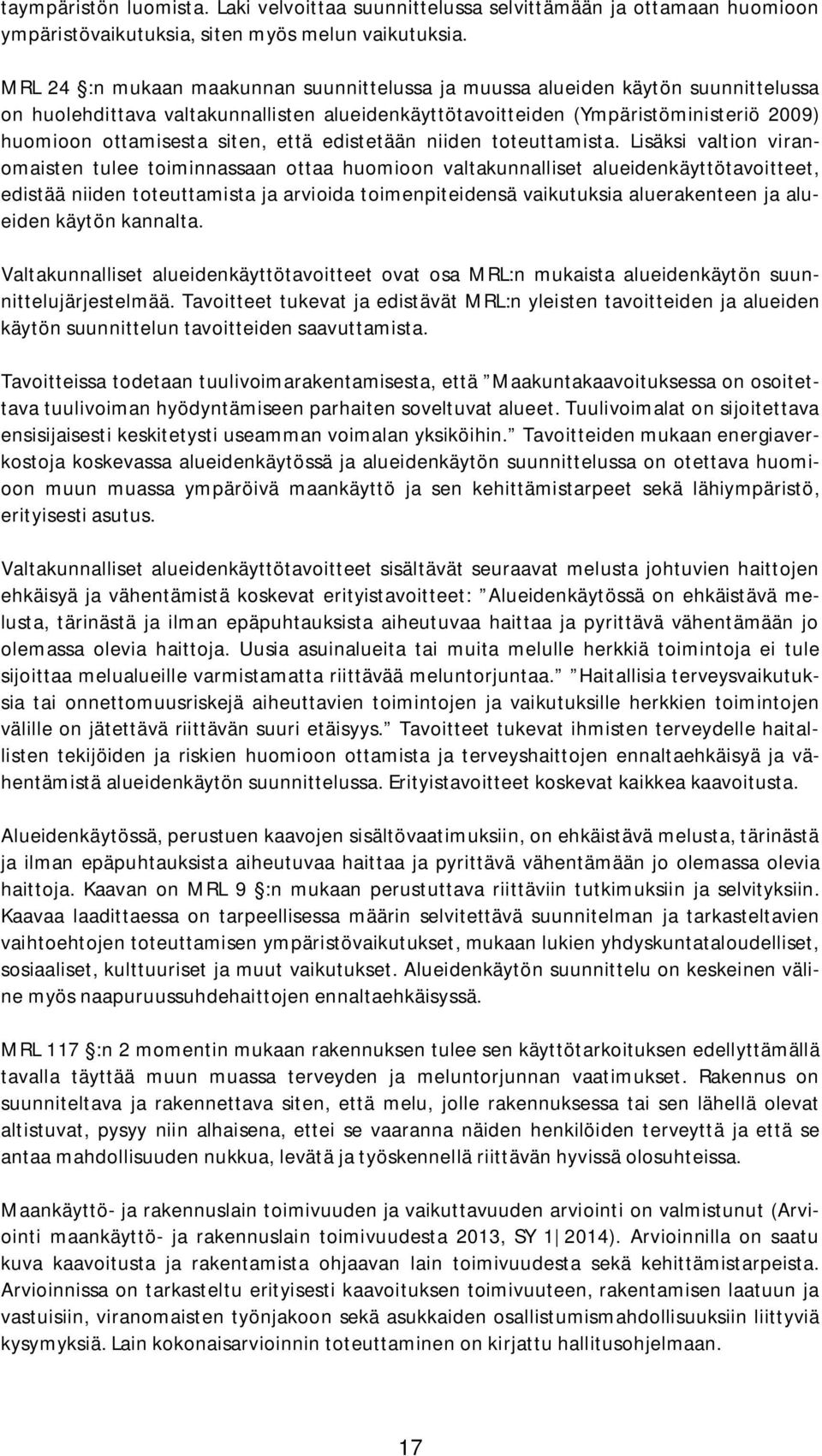 että edistetään niiden toteuttamista.
