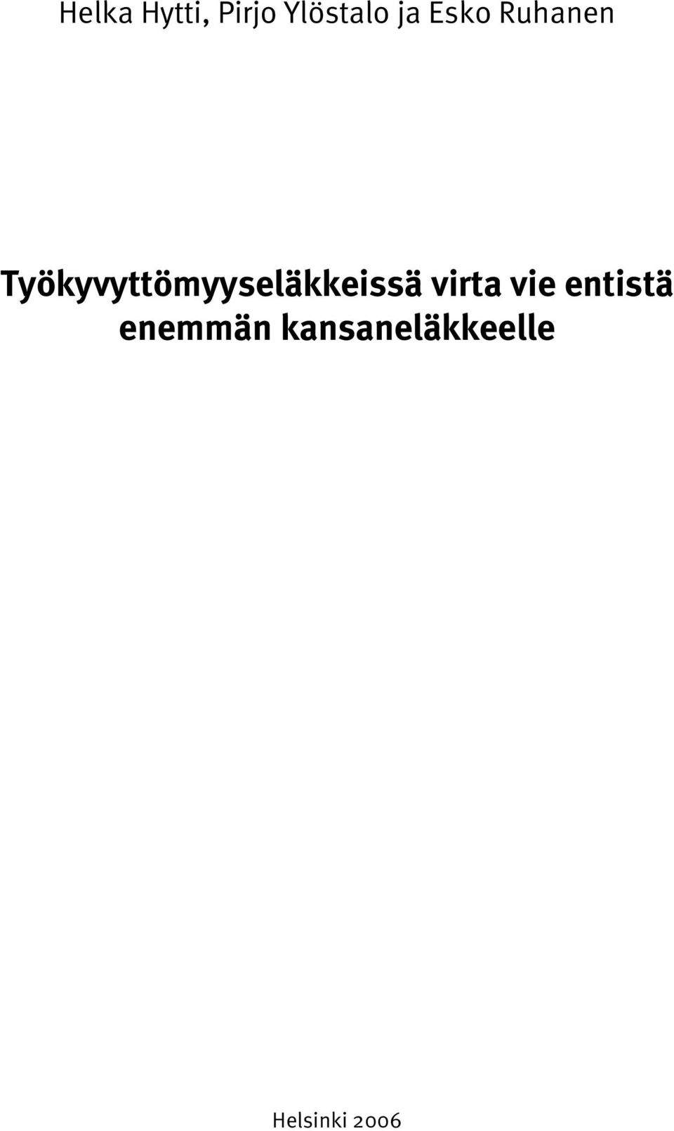 Työkyvyttömyyseläkkeissä virta