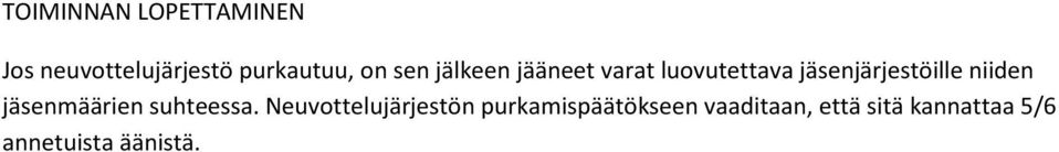 niiden jäsenmäärien suhteessa.
