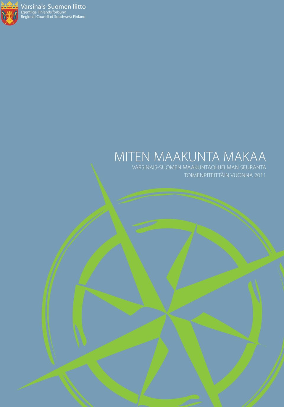 MITEN MAAKUNTA MAKAA VARSINAIS-SUOMEN