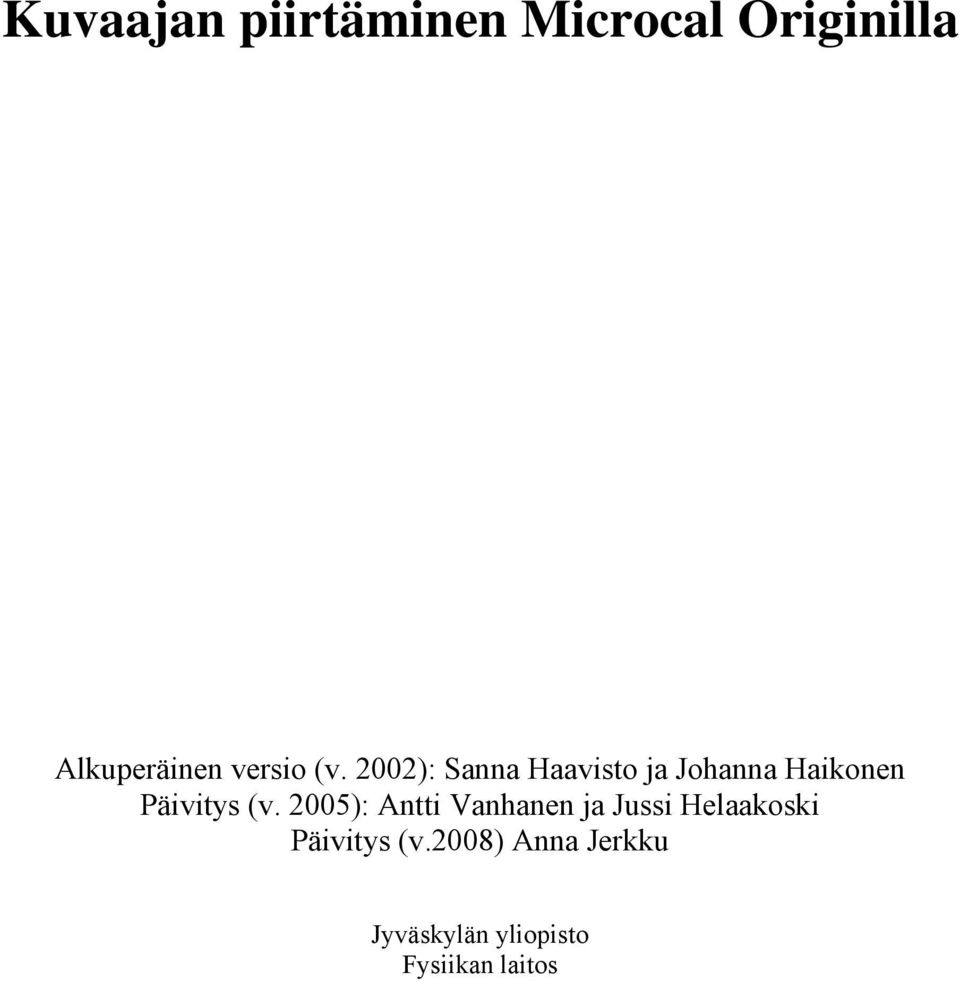 2002): Sanna Haavisto ja Johanna Haikonen Päivitys (v.
