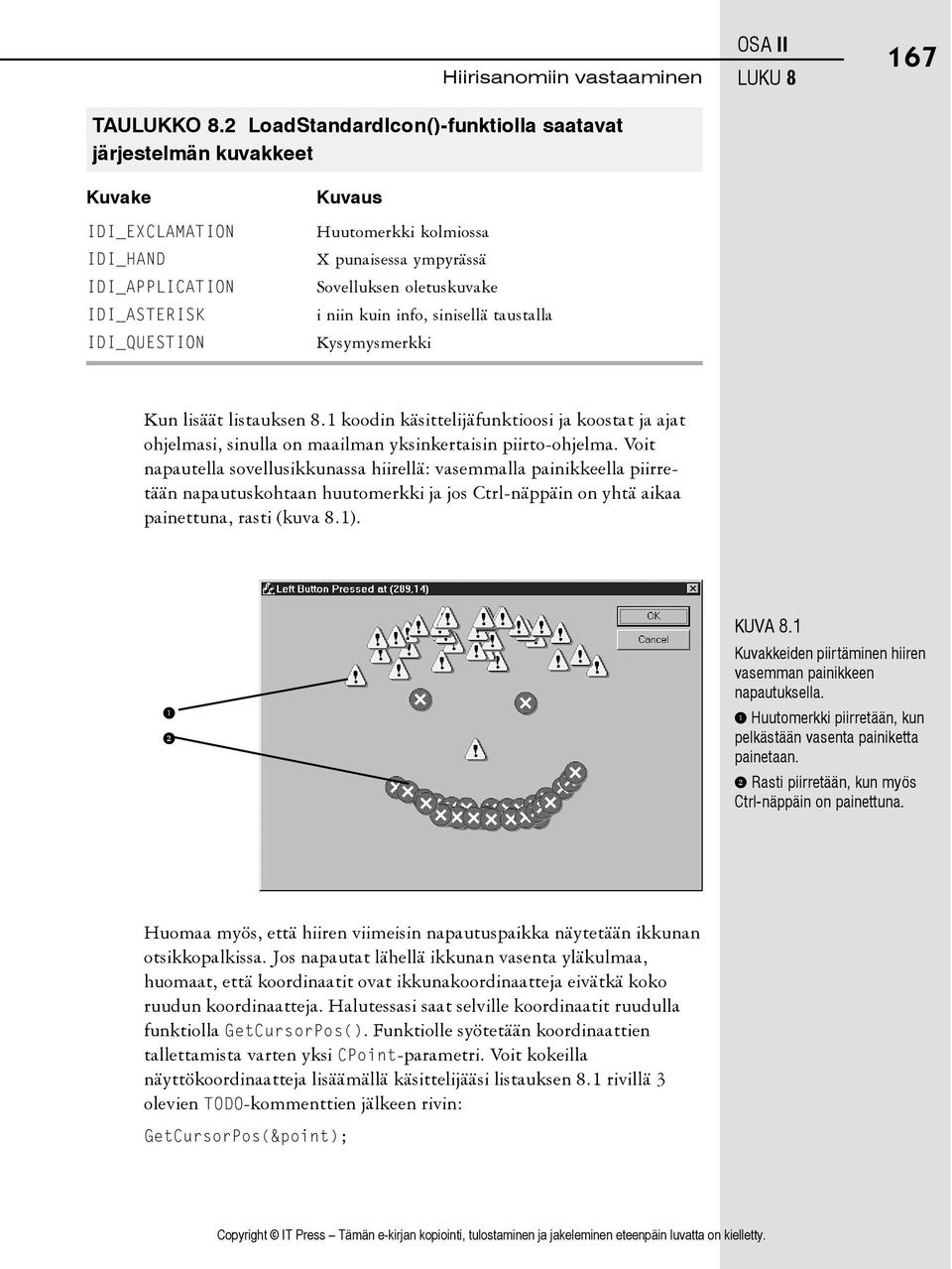 ympyrässä Sovelluksen oletuskuvake i niin kuin info, sinisellä taustalla Kysymysmerkki Kun lisäät listauksen 8.