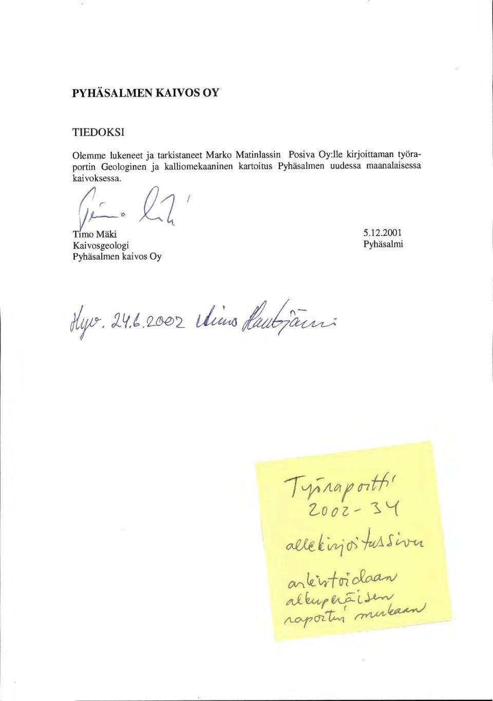 Pyhäsalmen uudessa maanalaisessa kai voksessa.