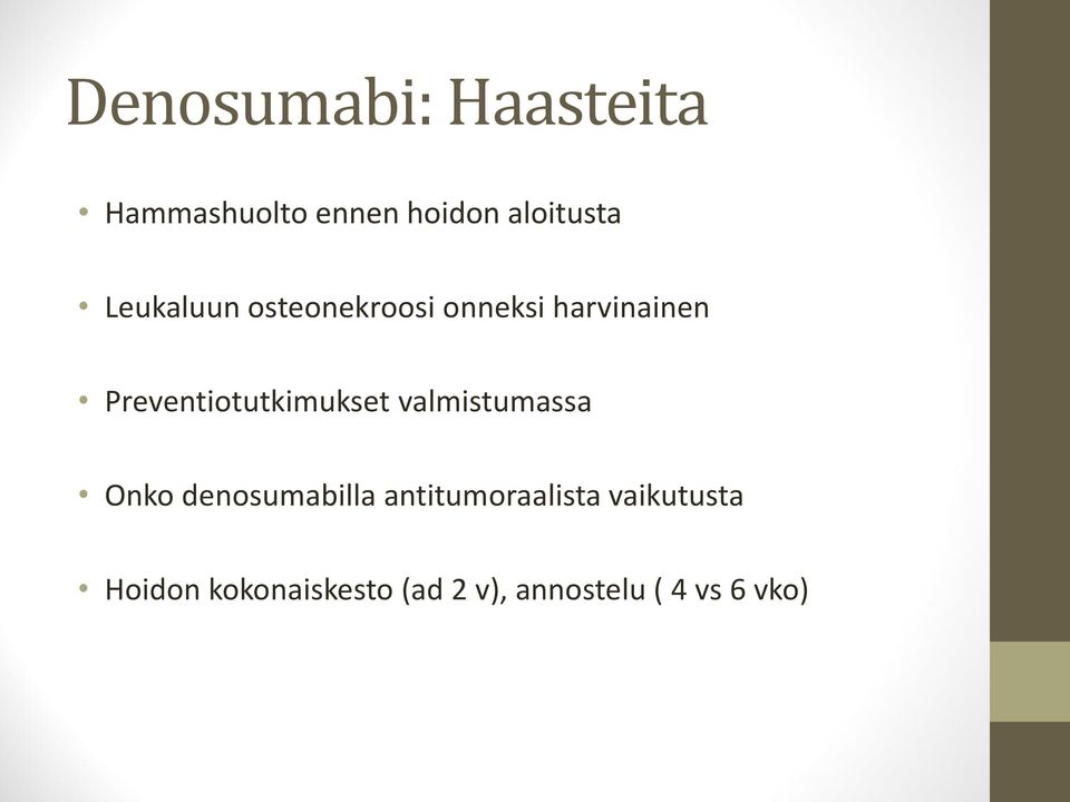 Preventiotutkimukset valmistumassa Onko denosumabilla