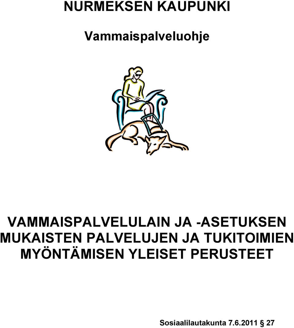 MUKAISTEN PALVELUJEN JA TUKITOIMIEN