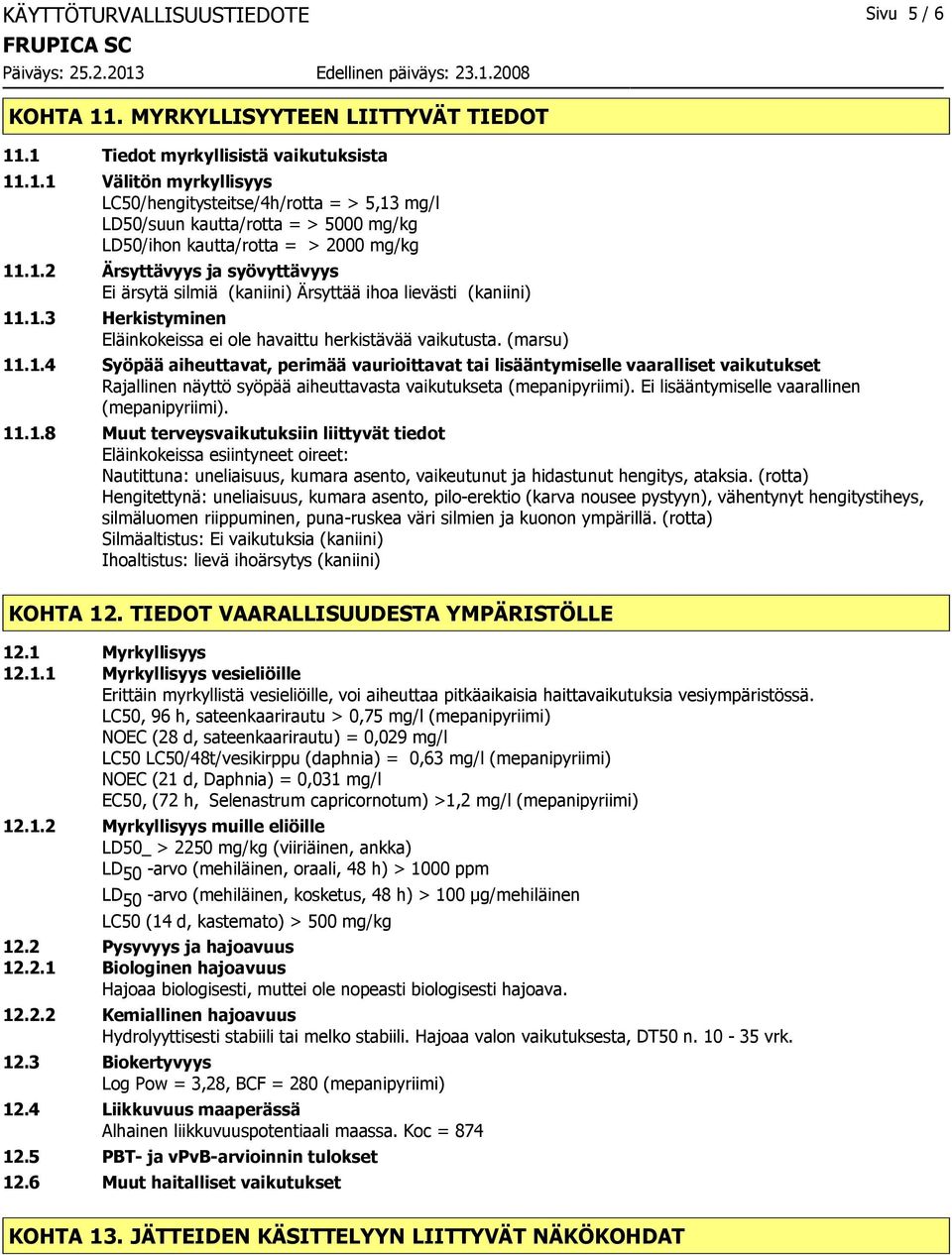 Ei lisääntymiselle vaarallinen (mepanipyriimi). 11