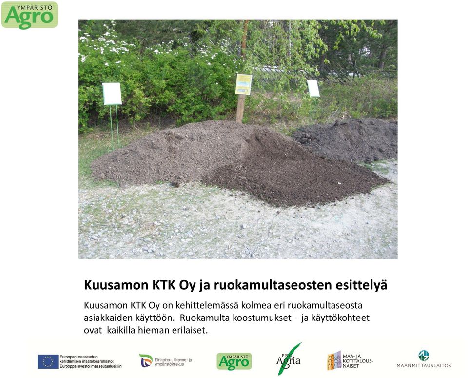 ruokamultaseosta asiakkaiden käyttöön.