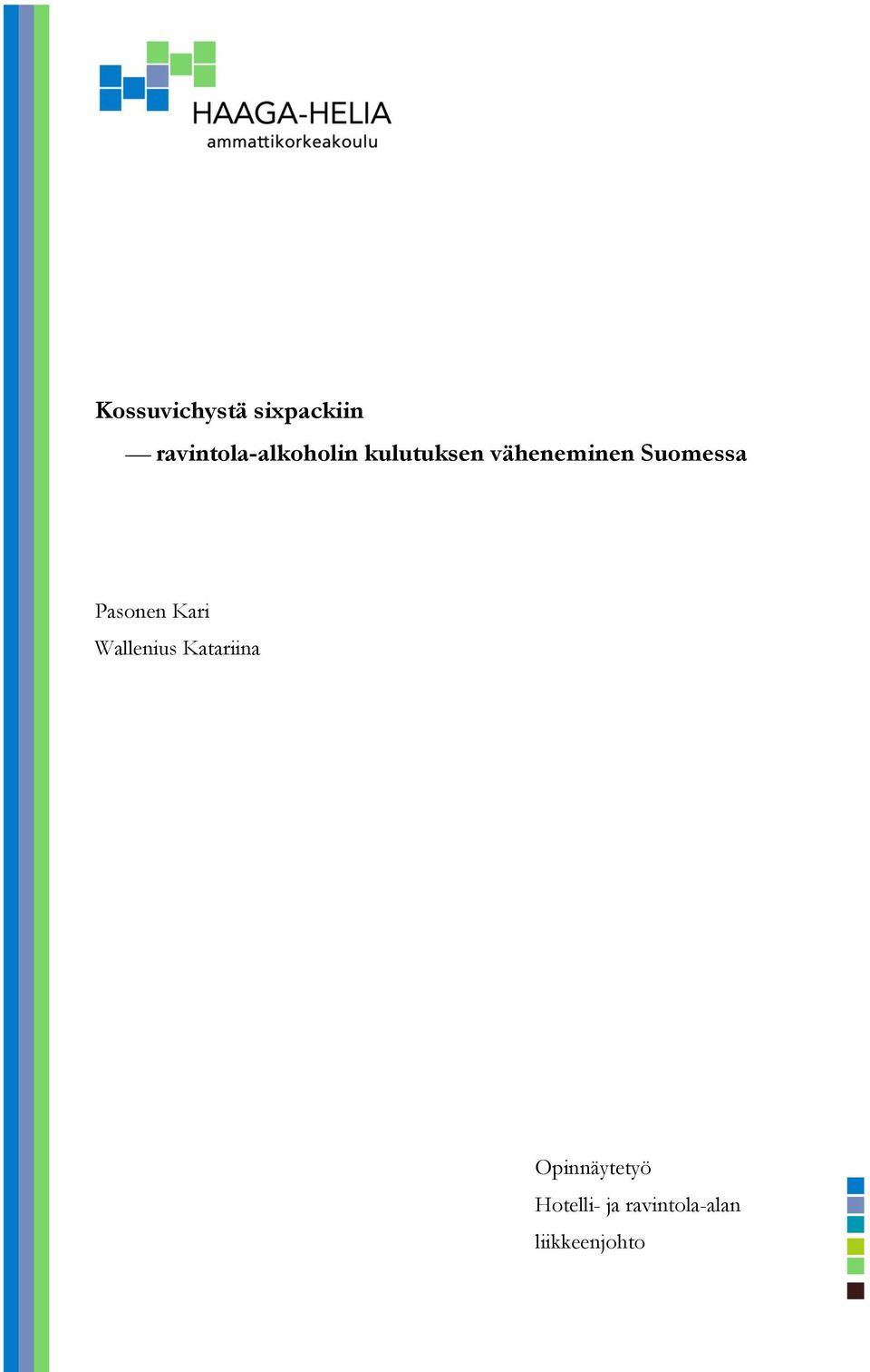 väheneminen Suomessa Pasonen Kari