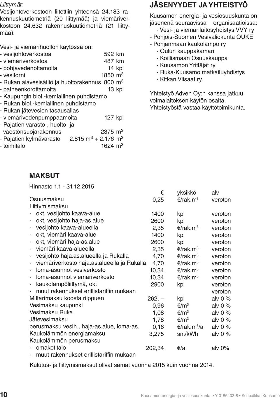 paineenkorottamoita 13 kpl - Kaupungin biol.-kemiallinen puhdistamo - Rukan biol.