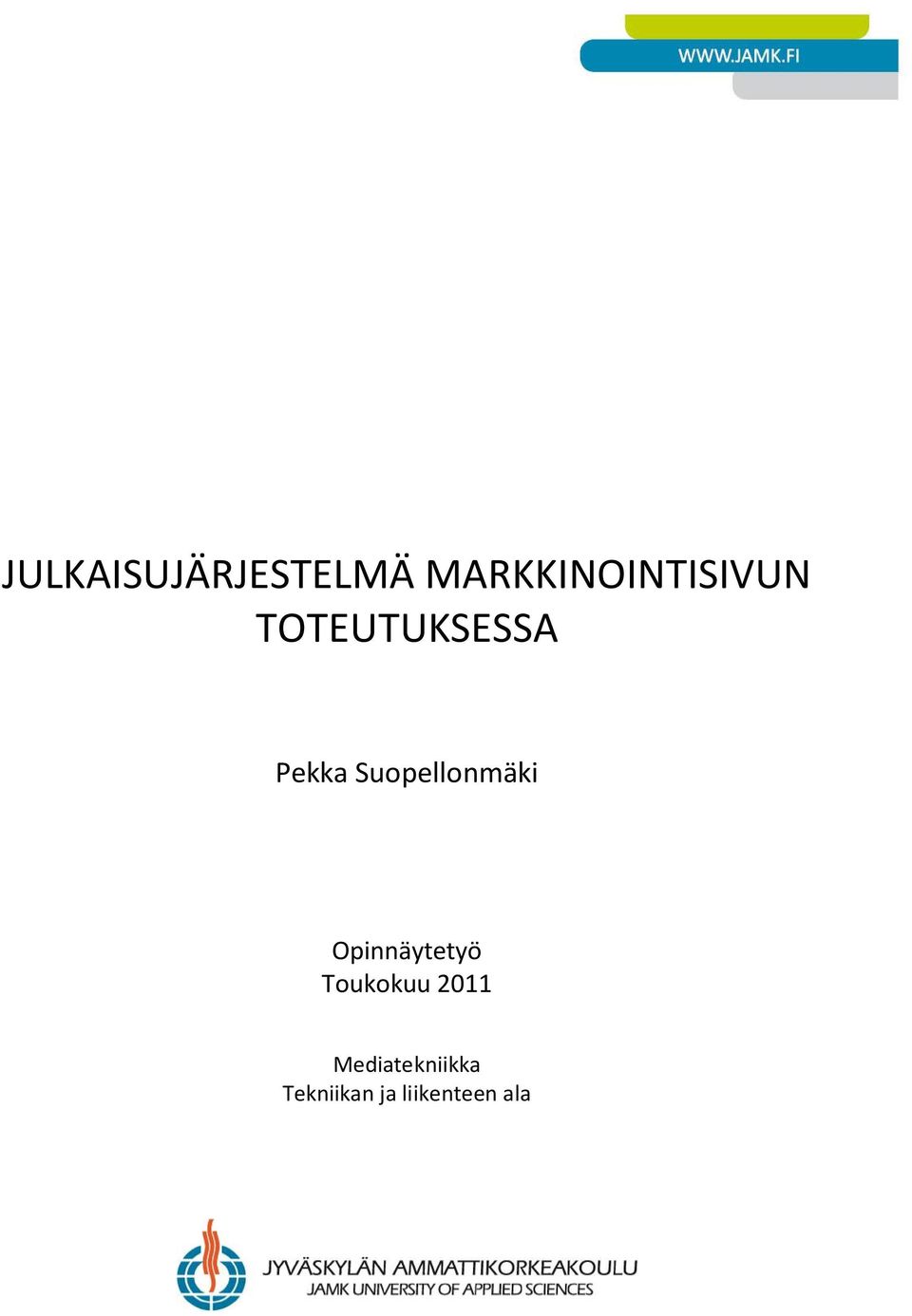 Pekka Suopellonmäki Opinnäytetyö