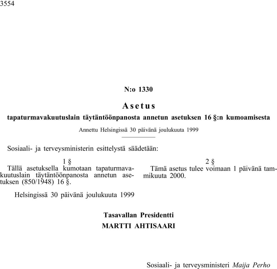 tapaturmavakuutuslain täytäntöönpanosta annetun asetuksen (850/1948) 16.