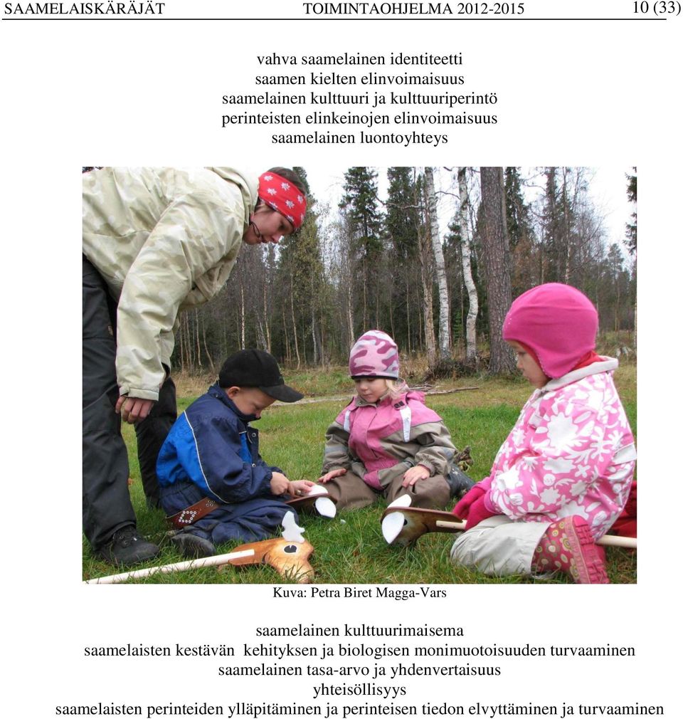 saamelainen kulttuurimaisema saamelaisten kestävän kehityksen ja biologisen monimuotoisuuden turvaaminen saamelainen